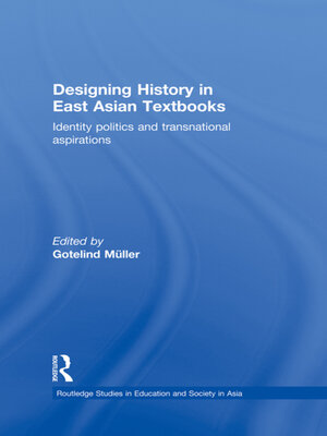 cover image of Designing History in East Asian Textbooks